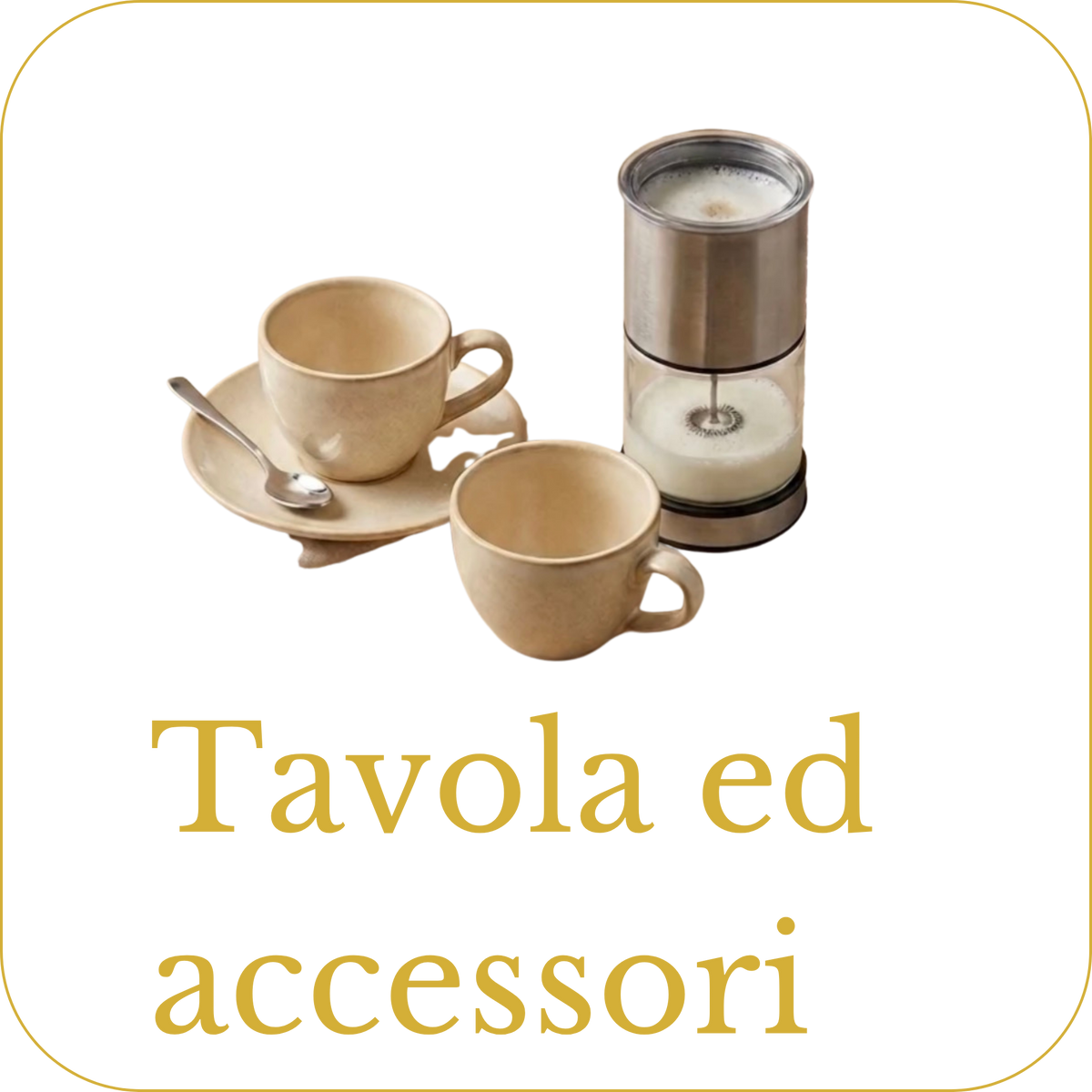 Tavola ed Accessori